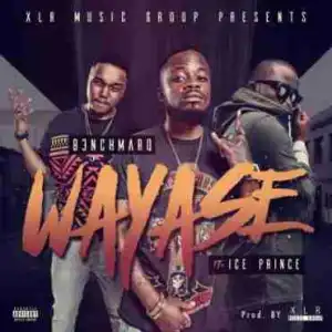 BenchmarQ - Wayase Featuring Ice Prince